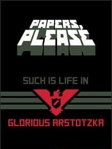 Papers, Please